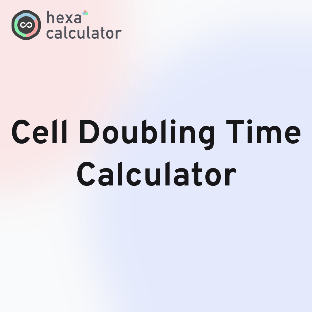 Cell Doubling Time Calculator