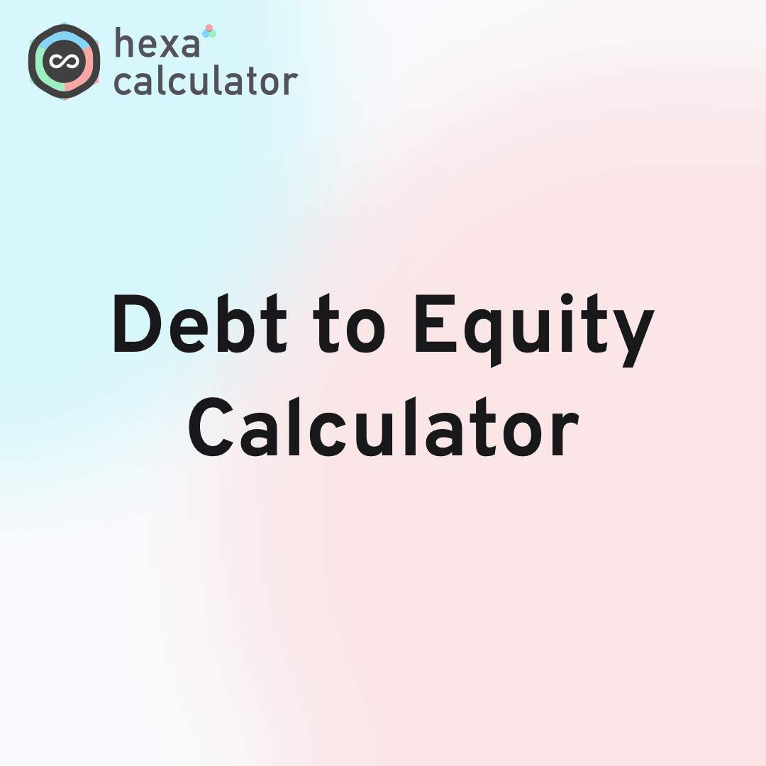 Debt to Equity Calculator