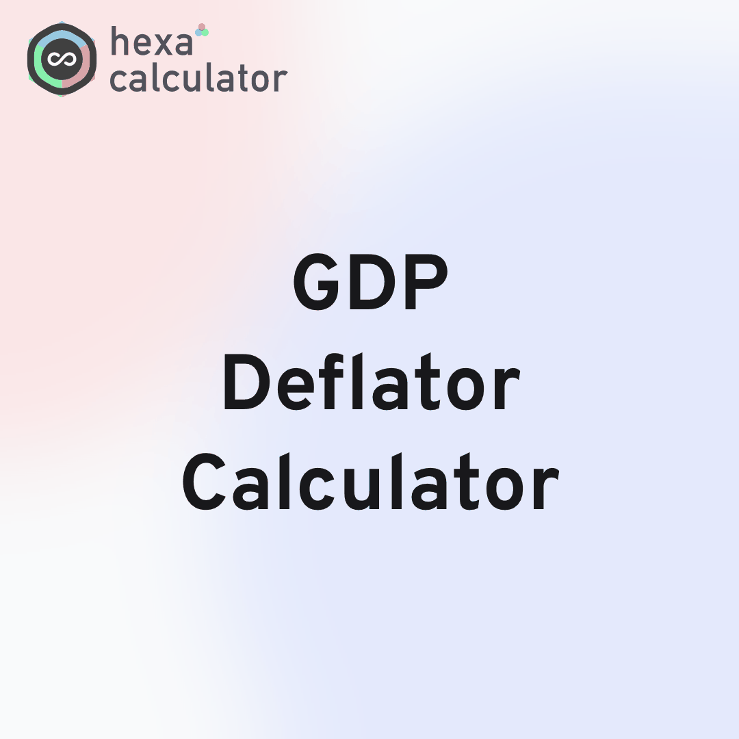 GDP Deflator Calculator