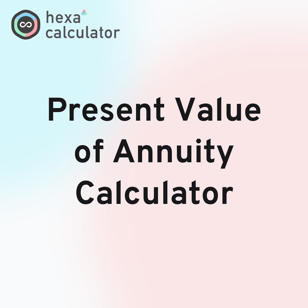 Present Value of Annuity Calculator