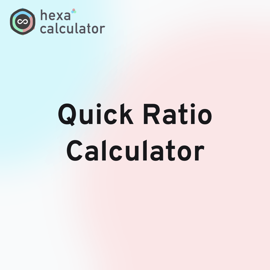 Quick Ratio Calculator
