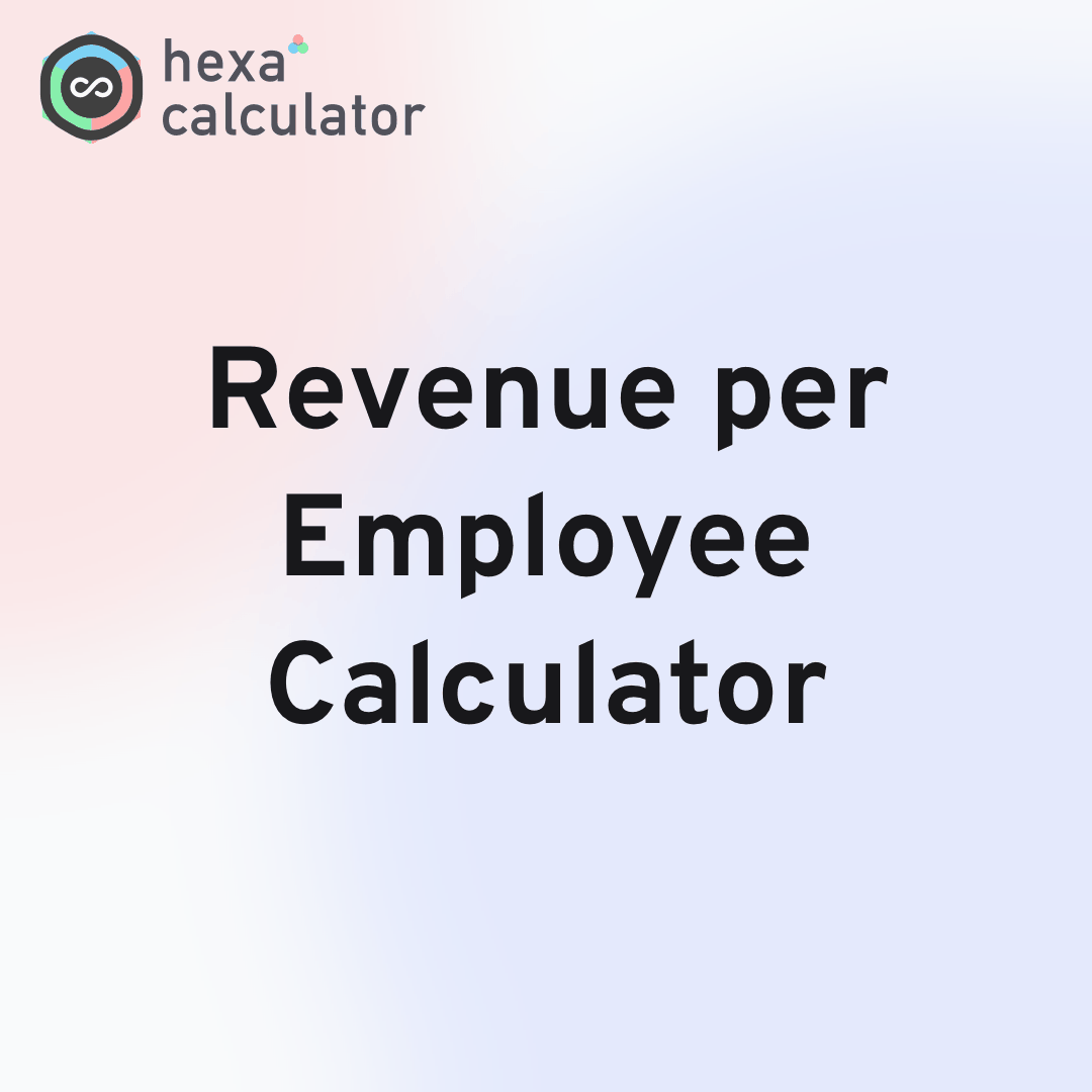 Revenue per Employee Calculator