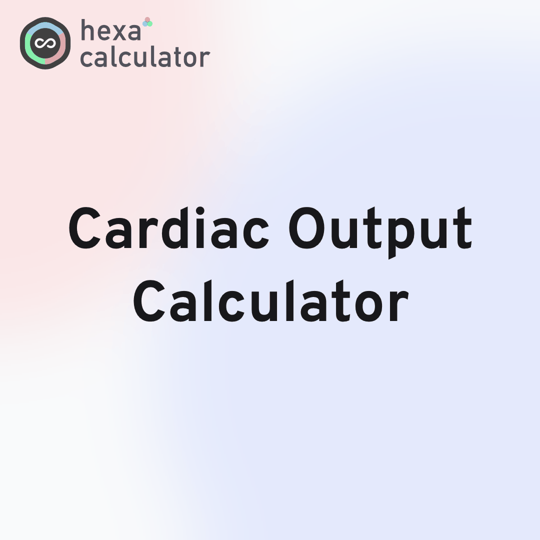 Cardiac Output Calculator
