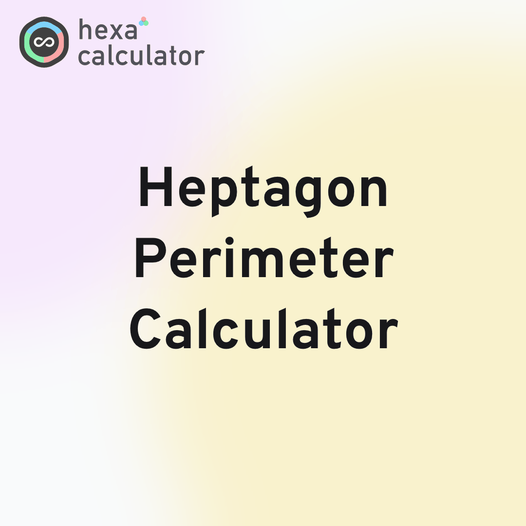 Heptagon Perimeter Calculator