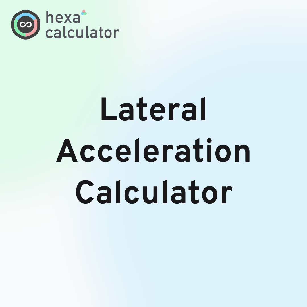 Lateral Acceleration Calculator