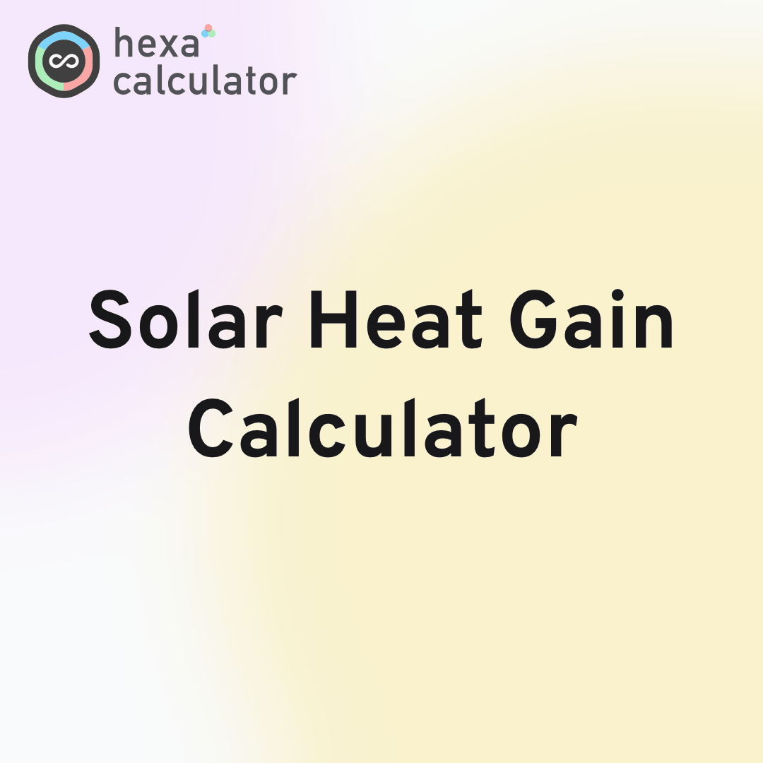 Solar Heat Gain Calculator