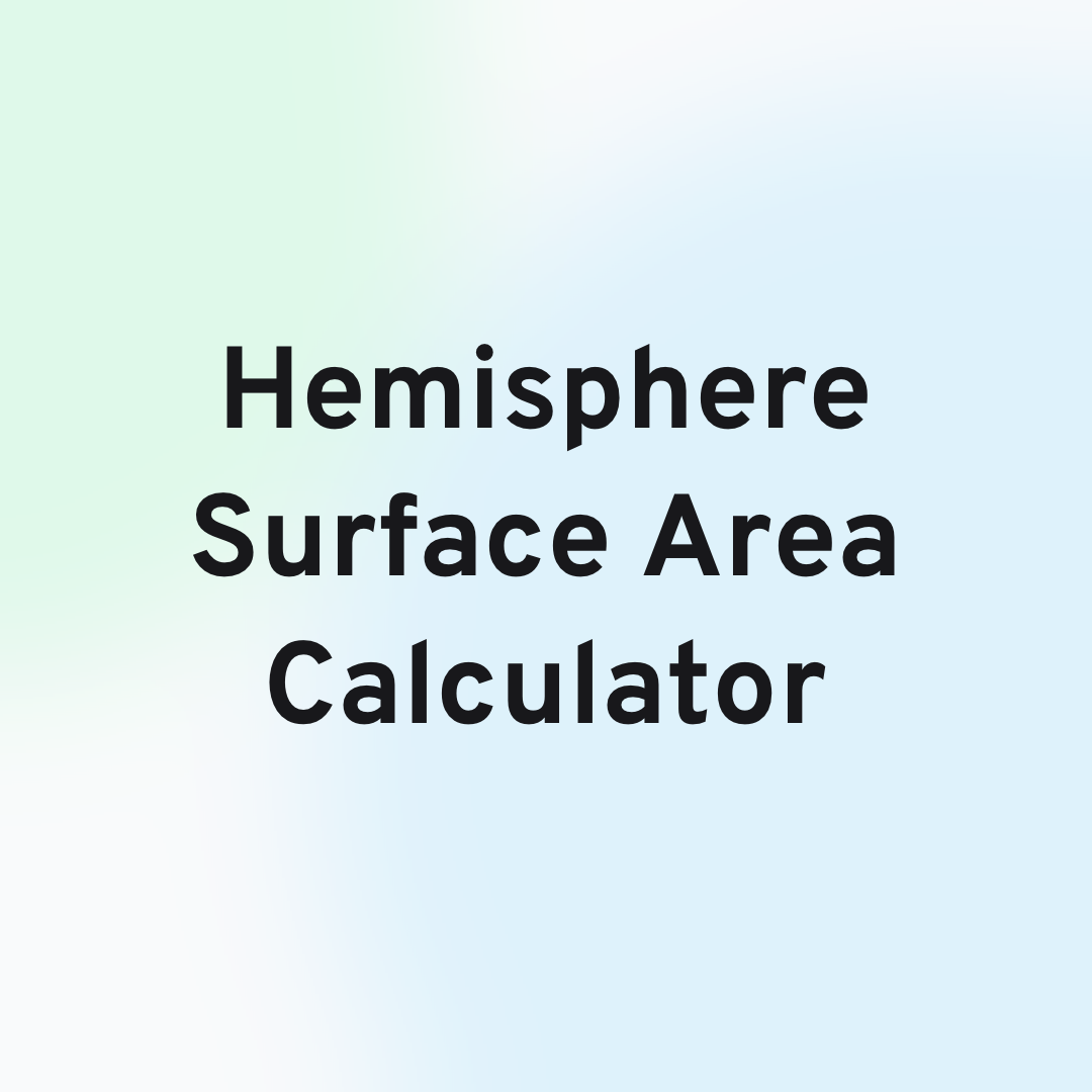 Hemisphere Surface Area Calculator Card Image