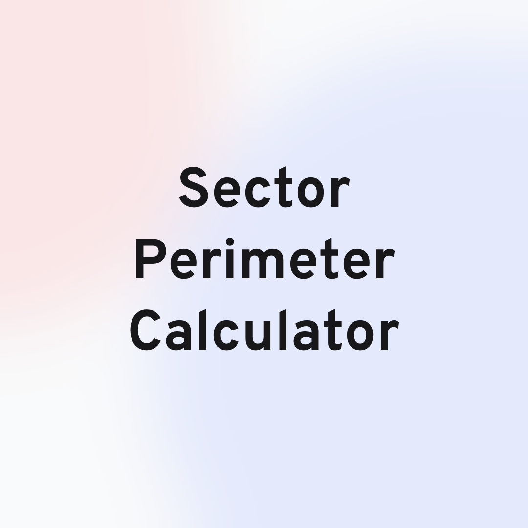 Sector Perimeter Calculator Header Image