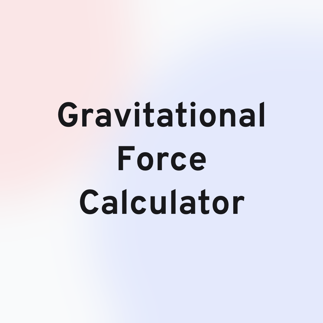 Gravitational Force Calculator Header Image