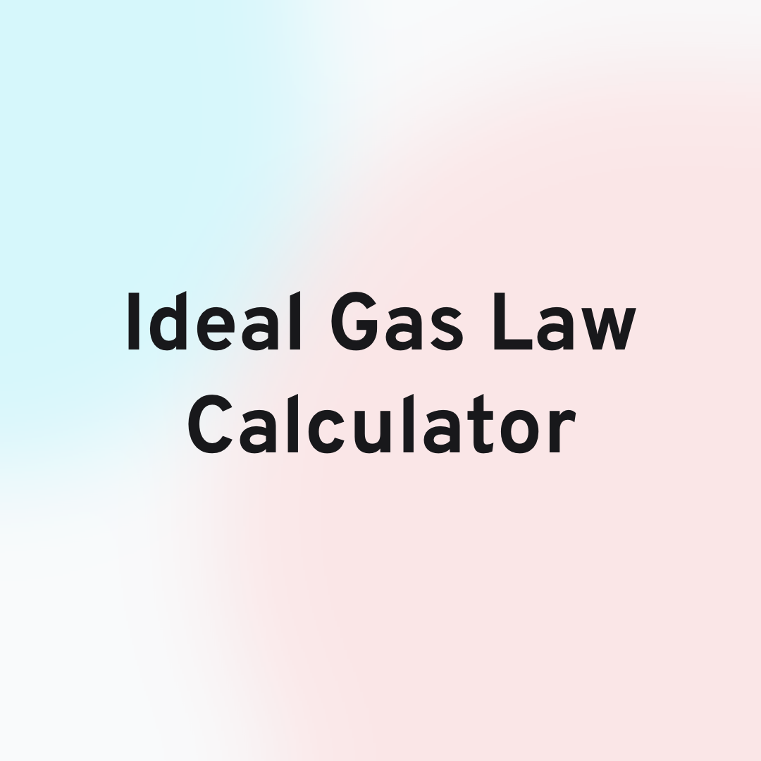 Ideal Gas Law Calculator Header Image